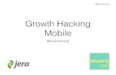 BRAPPS: Growth Hacking Mobile - Saulo Arruda [Jera]