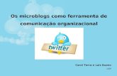 Os microblogs como ferramenta de comunicação organizacional.