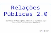 Relações Públicas 2.0 - São Paulo Digital School