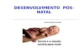 desenvolvimento pos natal