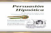 Carlos de la Rosa Vidal - Persuasión Hipnótica, 10 Secretos para Una Conferencia de Alto Impacto