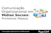 Workshop de Comunicação Organizacional em Mídias Sociais: primeiros passos