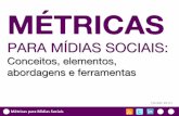 Métricas para Mídias Sociais - conceitos, elementos, abordagens e ferramentas