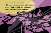 O protestantismo no Brasil e suas encruzilhadas