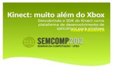 Kinect: Muito além do XBOX - SEMCOMP 2012