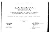 Descola, Philippe. La Selva Culta. Simbolismo y Praxis en La Ecologia de Los Achuar