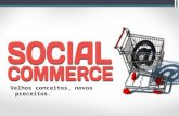 Social commerce - velho conceito, novos preceitos