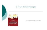 O Futuro Da GestãO   Luis Eduardo Carvalho