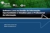 Software Livre na Gestão da Informação: Oportunidades e Desafios para o Profissional da Informação - Prof. Marcel Ferrante Silva