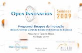 Fundação CERTI - Programa Sinapse da Inovação - Alexandre Ueno - Open Innovation Seminar 2009