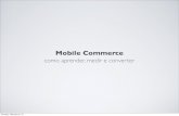 Mobile Commerce - como aprender, medir e converter