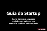 Guia da Startup - 14º Encontro Locaweb de Profissionais de Internet