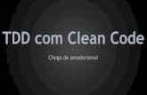 TDD com Clean Code: Chega de amadorismo!