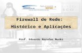 Firewalls de Rede: Histórico e Aplicações