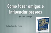 Felipe Faias - Como fazer amigos e influenciar pessoas
