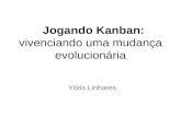 Jogando Kanban: vivenciando uma mudança evolucionária