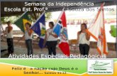 Semana da Independência. Atividades Especiais na Escola Eunice Souza dos Santos