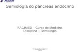 FACIMED - Semiologia I - 2011 - 1 - Pancreas Endocrino