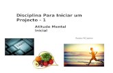 Disciplina - 01 Atitude Mental Para Projecto Novo