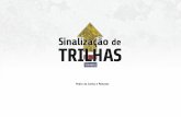 Sinalização de Trilhas - Guia Prático - Pedro da Cunha e Menezes