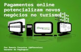 Dennis Ferreira   Pagamentos Online   Tecnoturis   Slideshare
