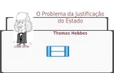Thomas Hobbes e o Problema da Justifica§£o do Estado