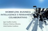 Workflow, Business Intelligence e Ferramentas Colaborativas