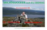 Miljösuccéer och EU-bidrag del 1