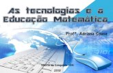 As tecnologias e a Educação Matemática - PIBID Jequié