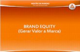 Apresentação Brand Equity Gerar Valor para Marca