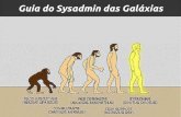 Guia do Sysadmin das Galáxias - TcheLinux Pelotas 2012