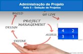 Administração de projetos - Iniciação - Seleção de Projetos - Aula 5