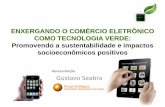"Enxergando o Comércio Eletrônico como Tecnologia Verde: Promovendo a Sustentabilidade e Impactos Socioeconômicos Positivos”