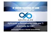 Aplicando o Pensamento Lean em TI - A Jornada Ci&T (4o Forum Nacional de Lean)