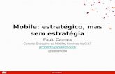 Mobile: Estratégico, mas sem Estratégia