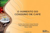 Carlos Henrique Jorge Brando - O aumento do consumo de café - Apresentação 9º Agrocafé 2008