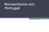 Romantismo em Portugal  -  Romanticism in Portugal