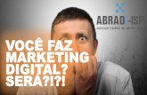 Você faz marketing digital? Será?!?!?!?
