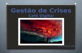 Gestão de Crises - Café Digital