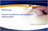 Apresentação - Paulo Oncken - Métricas: novos modelos, projeções e aplicações.  - Seminário de Midia Indoor Digital