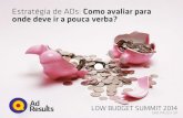 Facebook Ads - Melhores estratégias de Ads com Pouca Verba - Low Budget Summit 2014