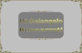 Michelangelo Buonarroti  1.3