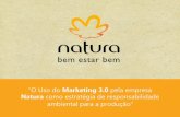 O uso do Marketing 3.0 pela empresa Natura, como estratégia de responsabilidade ambiental para a produção