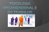 Aula psicologia organizacional e do trabalho