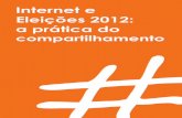Internet e Eleições 2012: a prática do compartilhamento