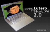 Martinho Lutero no Século XVI 2.0