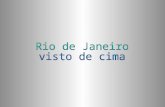 O RIO DE JANEIRO CONTINUA LINDO!