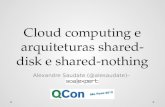 Cloud computing e arquiteturas shared disk e shared-nothing