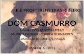 Dom casmurro - 3ª A - 2011
