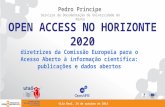 Open Access no Horizonte 2020: diretrizes da Comissão Europeia para o Acesso Aberto à informação científica: publicações e dados abertos (slides da sessão na UTAD)